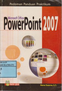 Microsoft Power Point 2007 Pedoman Panduan Praktikum
