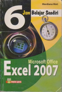 6 Jam Belajar Sendiri Microsoft Office Excel 2007