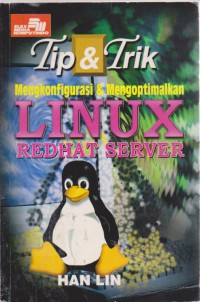 Tip & Trik Mengkonfigurasi & Mengoptimalkan Linux Redhat Server