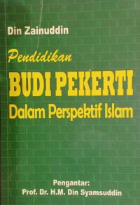 Pendidikan Budi Pekerti Dalam Prespektif Islam