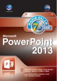 Mahir Dalam 7 Hari Microsoft Power Point 2013