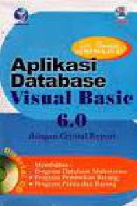 Seri Panduan Pemograman : Aplikasi Database Visual Basic 6,0 Dengan Crystal Report