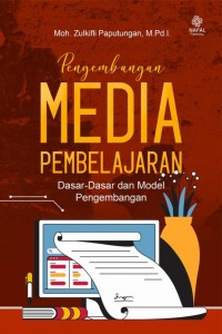 Pengembangan Media Pembelajaran : Dasar-Dasar Model Pengembangan