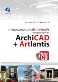 Merancang Rumah Minimalis Dengan Aplikasi ArchiCAD Dan Artlantis