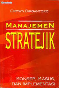 Manajemen Stratejik : Konsep, Kasus, Dan Implementasi