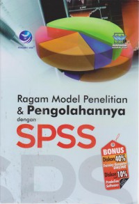 Ragam Model Penelitian Dan Pengolahannya Dengan SPSS