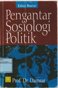Pengantar Sosiologi Politik : Edisi Revisi