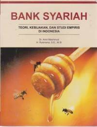 Bank Syariah Teori, Kebijakan Dan Studi Empiris Di Indonesia
