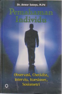 Pemahaman Individu : Observasi, Checklist, Interviu, Kuesioner, Sosiometri