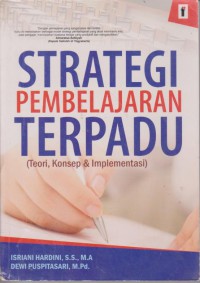 Strategi Pembelajaran Terpadu (Teori, Konsep & Implementasi)