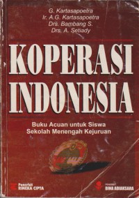Koperasi Indonesia : Buku Acuan Untuk Siswa Sekolah Menengah Kejuruan