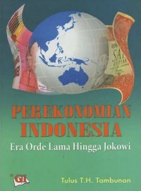 Perekonomian Indonesia : Era Orde Lama Hingga Jokowi