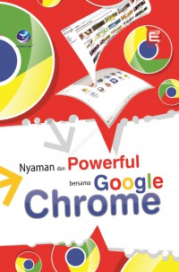 Nyaman Dan Powerfull Bersama Google Chrome