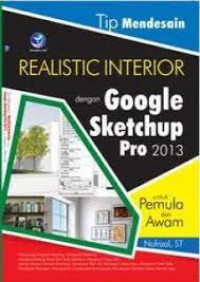 Tip Mendesain Realistic Interior Dengan Google Sketchup Pro 2013 Untuk Pemula Dan Awam
