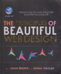 The Principles Of Beautiful Web Design : Merancang Situs Web Yang Baik Bukanlah Hal Yang Sulit
