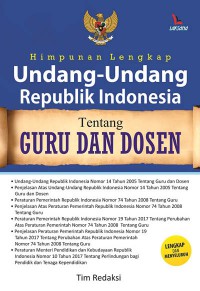 Himpunan Lengkap Undang-Undang Republik Indonesia Tentang Guru Dan Dosen