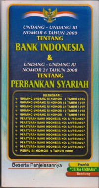 Undang-Undang Republik Indonesia Nomor 6 Tahun 2009 Tentang Bank Indonesia & Undang-Undang Republik Indonesia Nomor 21 Tahun 2008 Tentang Perbankan Syariah