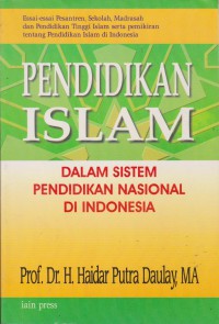 Pendidikan Islam : Dalam Sistem Pendidikan Nasional Di Indonesia