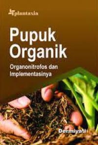 Pupuk Organik : Organonitrofos Dan Implementasinya