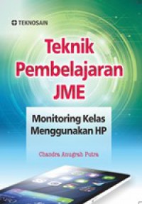 Teknik Pembelajaran JME : Monitoring Kelas Menggunakan HP