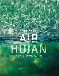 Memanen Air Hujan : Rainwater Harvesting