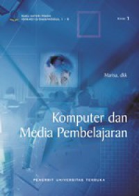 Materi Pokok Komputer Dan Media Pembelajaran : 1-9; IDIK4010/3 SKS