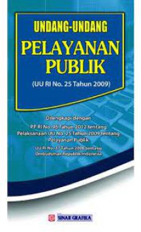 Undang-Undang Pelayanan Publik (UU RI No. 25 Tahun 2009)