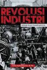 Revolusi Industri : Sebab Dan Dampaknya