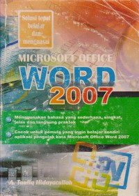 Solusi Tepat Belajar Dan Menguasai Ms. Office Word 2007