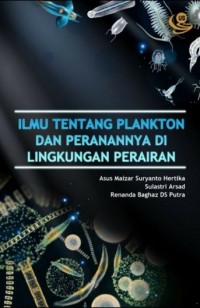 Ilmu Tentang Plankton Dan Peranananya Di Lingkungan Perairan