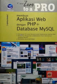 From Zero to A Pro: Membuat Aplikasi Web Dengan PHP Dan Database MySQL