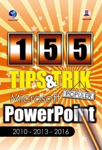 155 Tips & Trik Populer Microsoft Powerpoint  2010-2013-2016