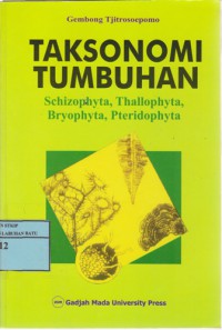 Image of Taksonomi Tumbuhan (Schizophyta, Thallophyta, Bryophyta, Pteridophyta)