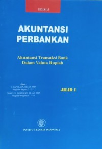 Akuntansi Perbankan : Akuntansi Transaksi Bank Dalam Valuta Rupiah