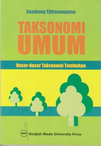 Image of Taksonomi Umum: Dasar-Dasar Taksonomi Tumbuhan