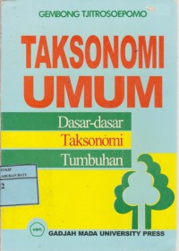 Image of Taksonomi Umum (Dasar-Dasar Taksonomi Tumbuhan)