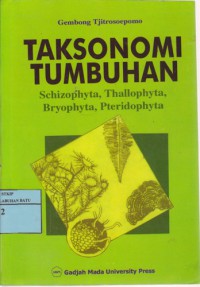 Image of Taksonomi Tumbuhan (Schizophyta, Thallophyta, Bryophyta, Pteridophyta)