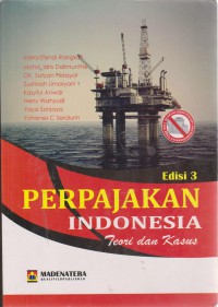 Perpajakan Indonesia : Teori Dan Kasus
