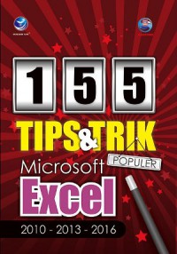 155 Tips & Trik Populer Microsoft Excel 2010-2013-2016