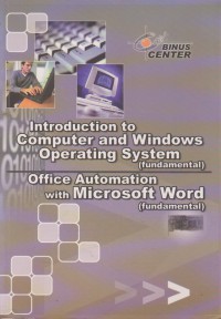 Introduction To Computer And Windows Operating System (Fundamental) Office Automation With Microsoft Word (Fundamental)
