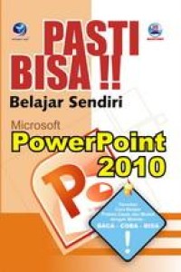 Image of Pasti Bisa !! Belajar Sendiri Microsoft Power Point 2010