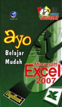 Image of Ayo Belajar Mudah Microsoft Excel 2007 : Seri OneDay Solution