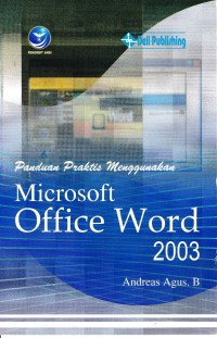 Image of Panduan Praktis Menggunakan Microsoft Office Word 2003