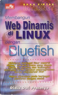 Image of Buku Pintar Internet : Membangun Web Dinamis Di Linux Dengan Bluefish