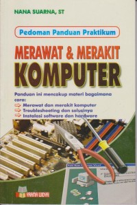 Image of Merakit Dan Merawat Komputer : Pedoman Panduan Praktikum