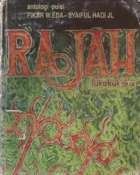 Image of Rajah Lukakukaku : Antologi Puisi