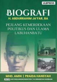 Image of Biografi : Pejuang Kemerdekaan Politikus Dan Ulama Labuhanbatu
