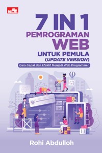 Image of 7 In 1 Pemrograman Web Untuk Pemula (Update Version) : Cara Cepat Dan Efektif Menjadi Web Programmer