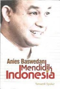 Image of Anies Baswedan Mendidik Indonesia