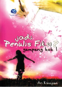Image of Jadi Penulis Fiksi? Gampang kok